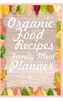 Organic Food Recipes Family Meal Planner