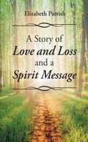 Story of Love, Loss, and a Spirit Message