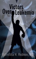 Victors Over Leukemia
