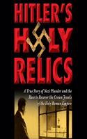 Hitler's Holy Relics Lib/E