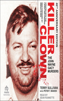 Killer Clown: The John Wayne Gacy Murders