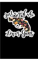 Just A Girl Who Loves Guns: Composition Lined Notebook Journal Funny Gag Gift Girlfriend And Sister