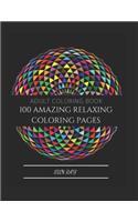 100 amazing Relaxing Coloring pages: 2019 Gift Ideas - 100 Coloring pages, mandalas, florals and paterns, a fun and easy coloring book for adults(1 Sun Ray Coloring)