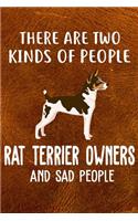 There Are Two Kinds Of People Rat Terrier Owners And Sad People