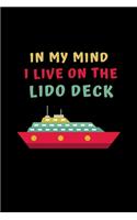 In My Mind I Live On The Lido Deck