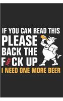 If you can read this please back the fuck up i need one more beer: A Beer Tasting Journal, Logbook & Festival Diary and Notebook for Beer Lovers