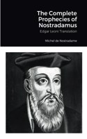 The Complete Prophecies of Nostradamus