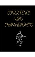 Consistency Wins Championships Soccer Coaching Journal