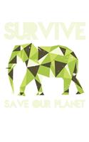 Elephant Save And Love Earth: College Ruled Elephant Save And Love Earth / Journal Gift - Large ( 6 x 9 inches ) - 120 Pages -- Softcover