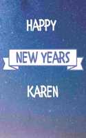 Happy New Years Karen's: 2020 New Year Planner Goal Journal Gift for Karen / Notebook / Diary / Unique Greeting Card Alternative