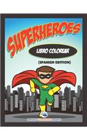 Libro Colorear Superheroes (Spanish Edition)