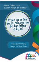Cómo acertar en la educación de tus hijas e hijos