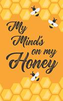 My Mind's On My Honey
