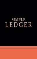Simple Ledger: Cash Book Accounts Bookkeeping Journal for Small Business, Record Income and Expenses, Ledger Record Book