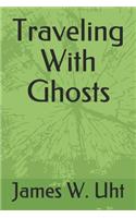 Traveling With Ghosts