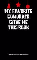 My Favorite Coworker Gave Me This Book