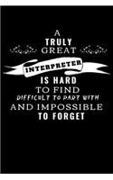 A Truly Great Interpreter Is Hard To Find, Difficult To Part With