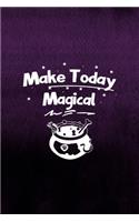 Make Today Magical