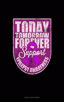 Today, Tomorrow, Forever Support Epilepsy Awareness