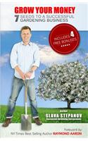 Grow Your Money: 7 Seeds to a Successful Gardening Business