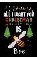 All I Want For Christmas Is Bee