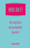 Who Am I? The Self-Care Accountability Journal