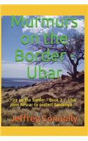 Murmurs on the Border - Ubar