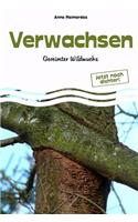 Verwachsen - Gereimter Wildwuchs