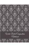Wide Ruled Composition Notebook