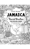 Travel Dreams Jamaica - Social Studies Fun-Schooling Journal