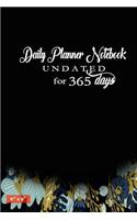 Daily Planner Notebook Undated for 365 Days: One page per day planner book featuring life counsels and inspirational quotes 6 x 9 inches