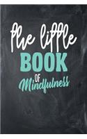 The Little Book of Mindfulness