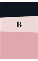 Monogram Initial B Notebook: Pink Geometric, Wide Ruled Notebook for Women, 120 Pages, 6x9 Inch