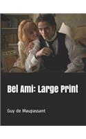 Bel Ami: Large Print