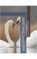 Swan Song: Large Print