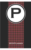 2019 Planner: Monogram P Buffalo Plaid Dated Daily, Weekly, Monthly, Yearly Planner with To-Do, Gratitude, Habit Tracker, Dot Grid to Use as Organizer, Schedule, 
