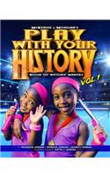 Play with Your History Vol. 1