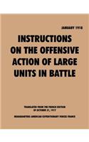 Instruction on the Offensive Action of Large Units in Battle: (English)