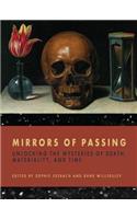 Mirrors of Passing: Unlocking the Mysteries of Death, Materiality, and Time