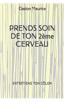 PRENDS SOIN DE TON 2ème CERVEAU: Entretiens Ton Côlon