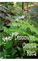 Discover Costa Rica