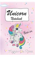 Unicorn Notebook: Unicorn - Unicorns and Rainbow Fantasy Cute Unicorn Notebook: 150+ Pages of 6x9