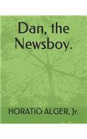 Dan, the Newsboy. (Illustrated)