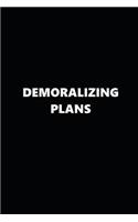 2019 Daily Planner Demoralizing Plans Black White 384 Pages