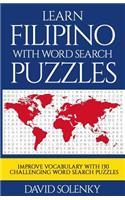 Learn Filipino with Word Search Puzzles: Learn Filipino Language Vocabulary with Challenging Word Find Puzzles for All Ages