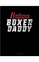 Badass Boxer Daddy: 4 Column Ledger