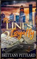 The Lines 2 Loyalty