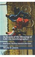 In Search of the Meaning of Life (an Autobiography)