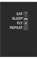 Eat Sleep Fly Repeat