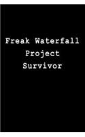 Freak Waterfall Project Survivor